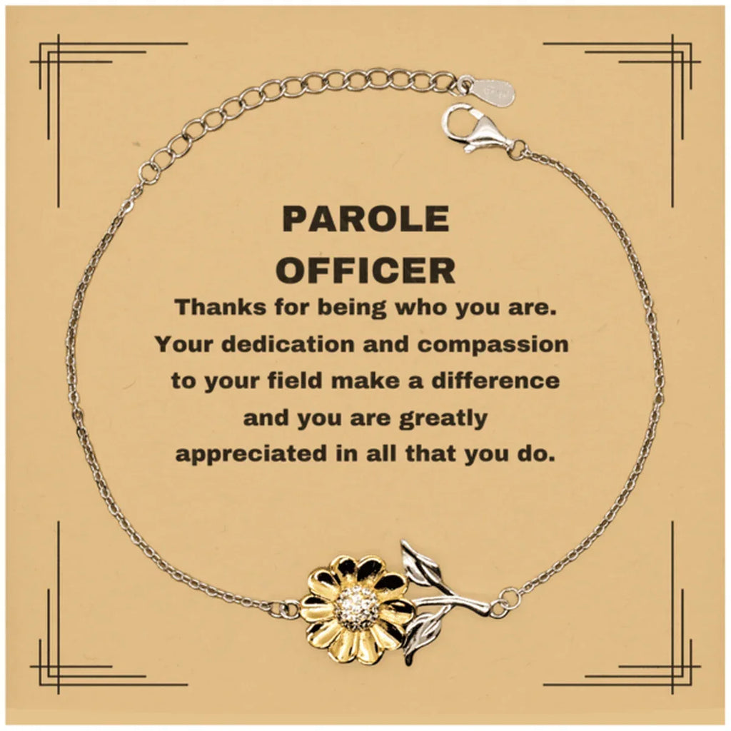 Parole Officer Sunflower Bracelet - Thanks for being who you are - Birthday Christmas Jewelry Gifts Coworkers Colleague Boss