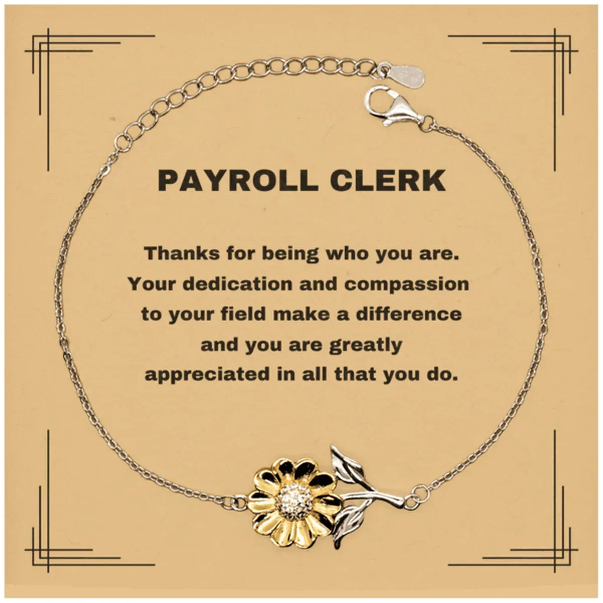 Payroll Clerk Sunflower Bracelet - Thanks for being who you are - Birthday Christmas Jewelry Gifts Coworkers Colleague Boss