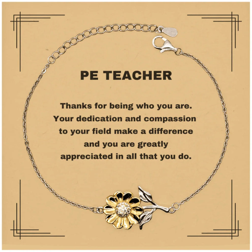 PE Teacher Sunflower Bracelet - Thanks for being who you are - Birthday Christmas Jewelry Gifts Coworkers Colleague Boss