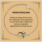 Pediatrician Sunflower Bracelet - Thanks for being who you are - Birthday Christmas Jewelry Gifts Coworkers Colleague Boss