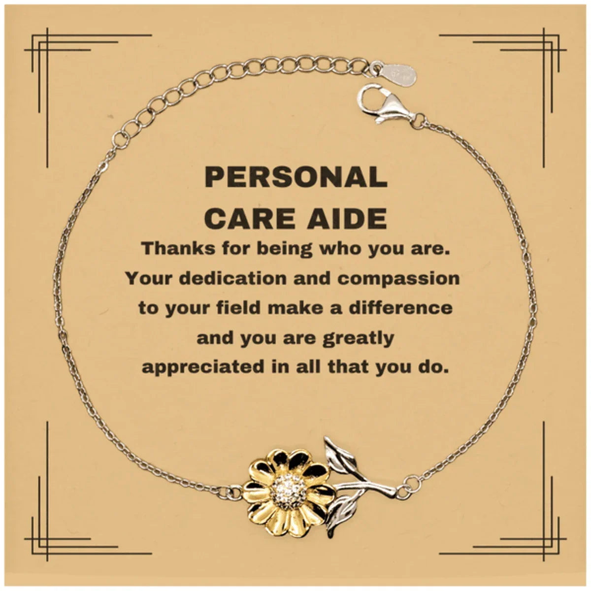 Personal Care Aide Sunflower Bracelet - Thanks for being who you are - Birthday Christmas Jewelry Gifts Coworkers Colleague Boss