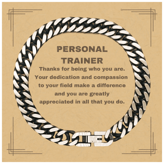 Personal Trainer Cuban Chain Link Bracelet - Thanks for being who you are - Birthday Christmas Jewelry Gifts Coworkers Colleague Boss - Mallard Moon Gift Shop