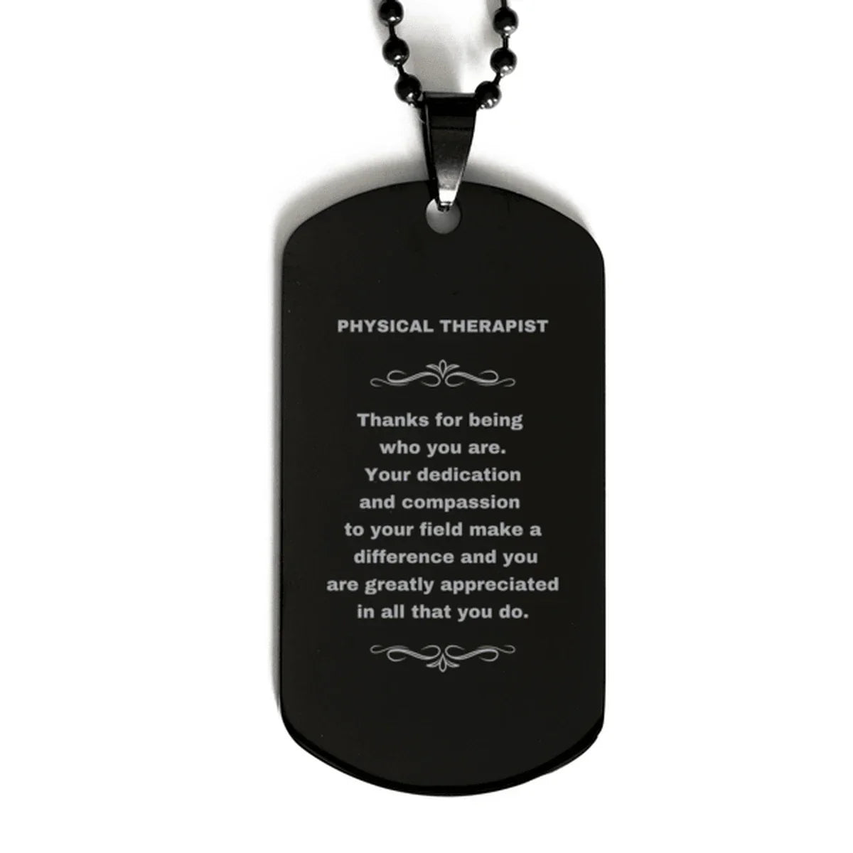 Physical Therapist Black Dog Tag Engraved Necklace - Thanks for being who you are - Birthday Christmas Jewelry Gifts Coworkers Colleague Boss