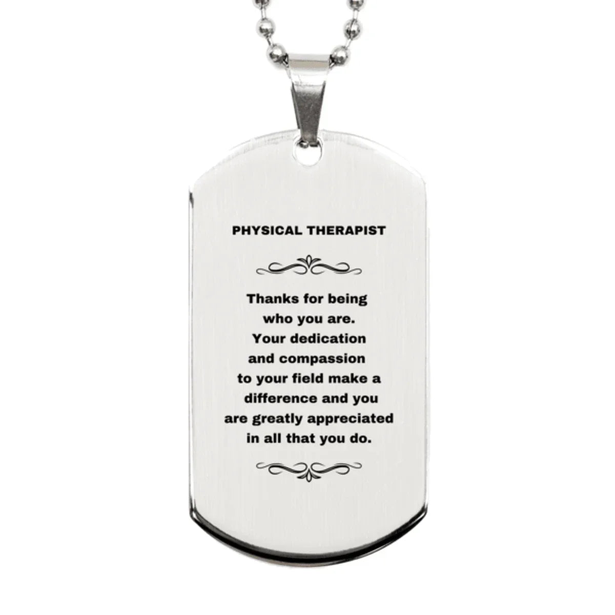 Physical Therapist Silver Dog Tag Engraved Necklace - Thanks for being who you are - Birthday Christmas Jewelry Gifts Coworkers Colleague Boss
