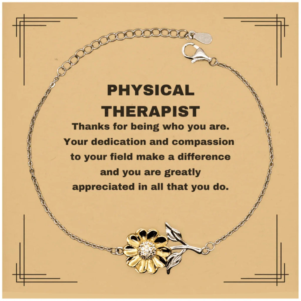Physical Therapist Sunflower Bracelet - Thanks for being who you are - Birthday Christmas Jewelry Gifts Coworkers Colleague Boss