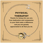 Physical Therapist Sunflower Bracelet - Thanks for being who you are - Birthday Christmas Jewelry Gifts Coworkers Colleague Boss