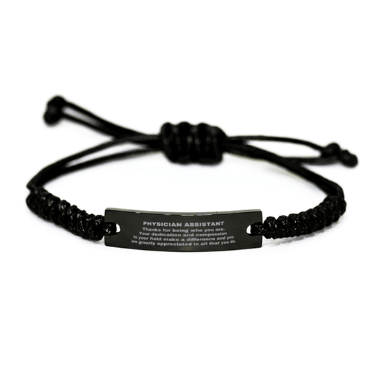 Physician Assistant Black Braided Leather Rope Engraved Bracelet - Thanks for being who you are - Birthday Christmas Jewelry Gifts Coworkers Colleague Boss - Mallard Moon Gift Shop