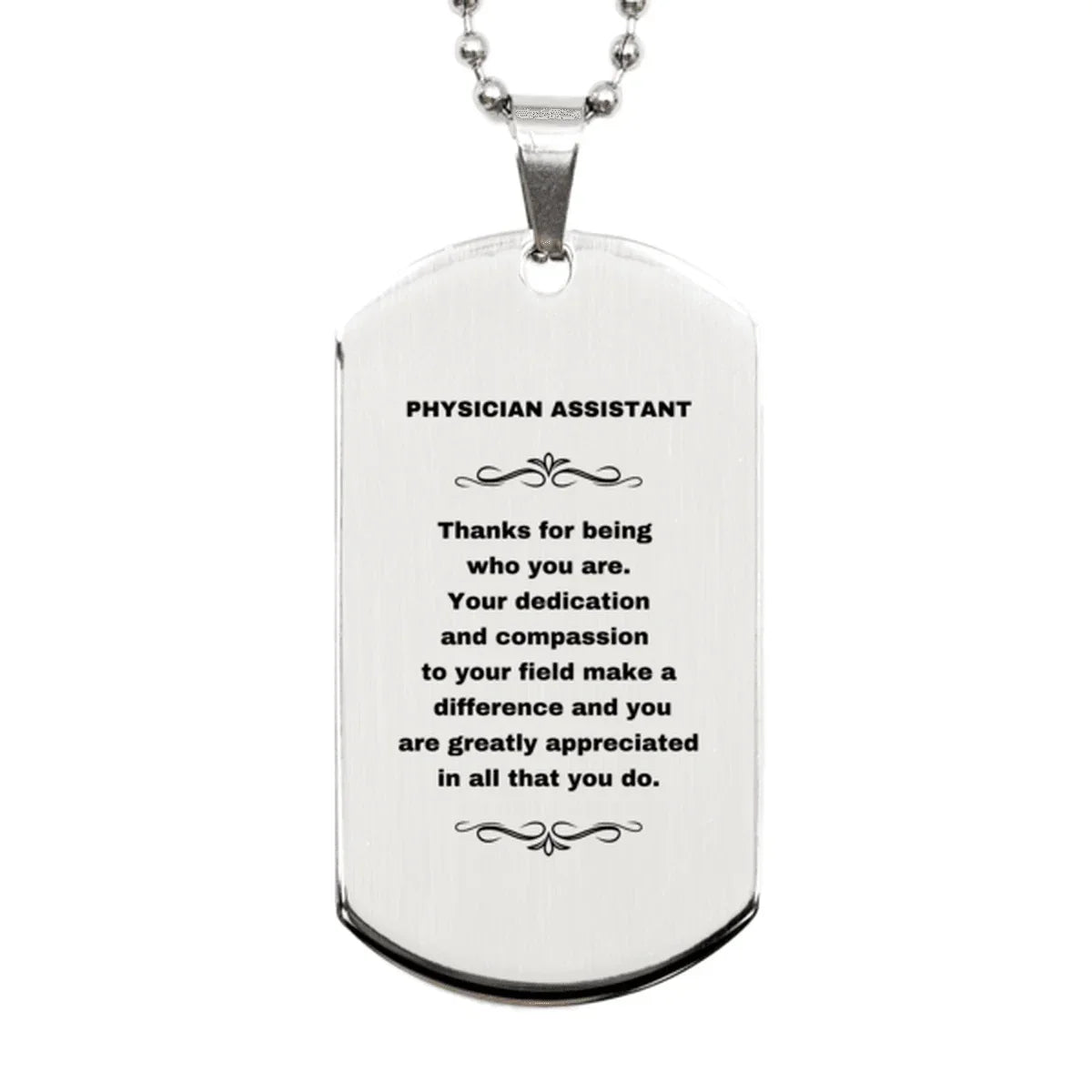 Physician Assistant Silver Dog Tag Engraved Necklace - Thanks for being who you are - Birthday Christmas Jewelry Gifts Coworkers Colleague Boss