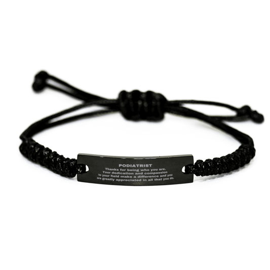 Podiatrist Black Braided Leather Rope Engraved Bracelet - Thanks for being who you are - Birthday Christmas Jewelry Gifts Coworkers Colleague Boss - Mallard Moon Gift Shop