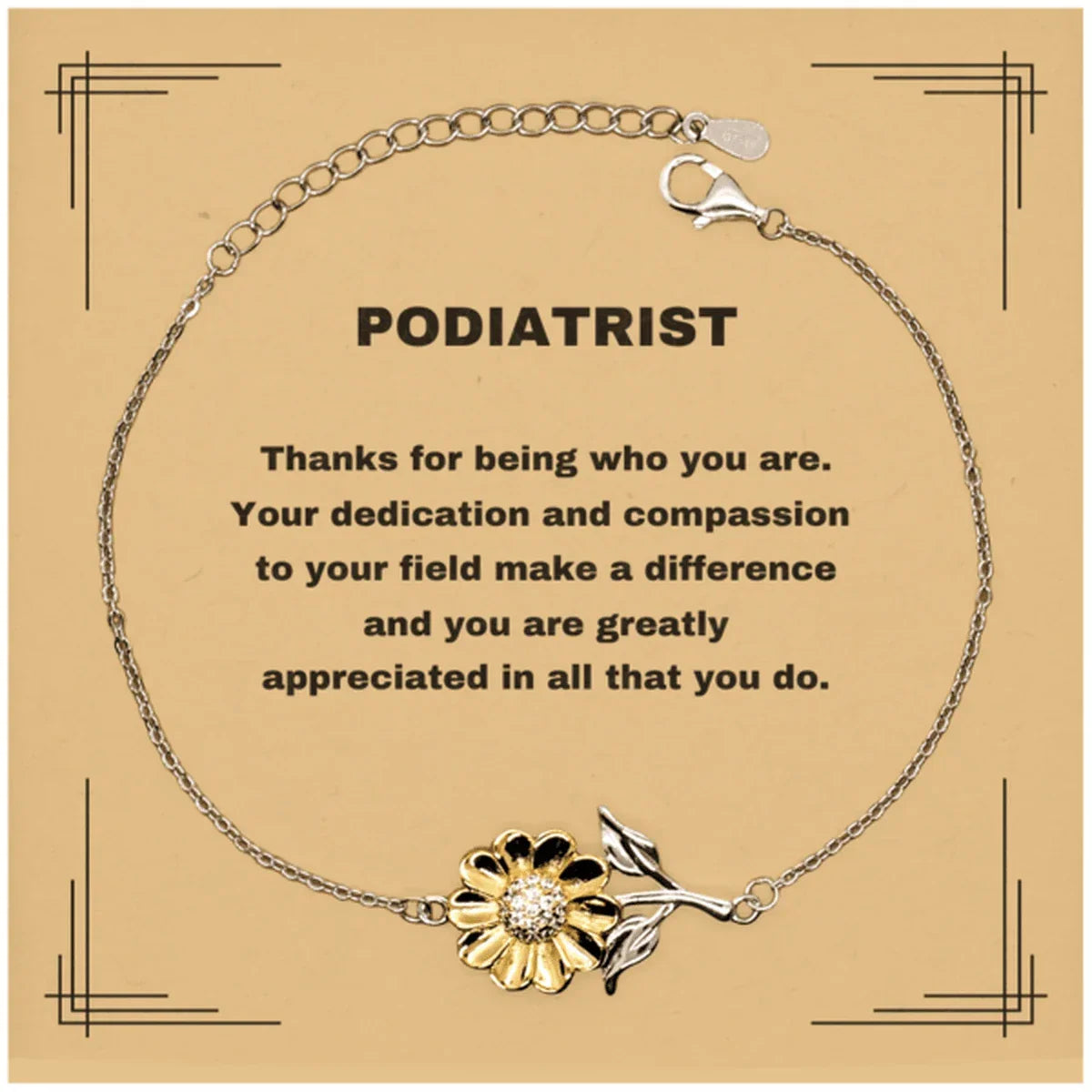 Podiatrist Sunflower Bracelet - Thanks for being who you are - Birthday Christmas Jewelry Gifts Coworkers Colleague Boss