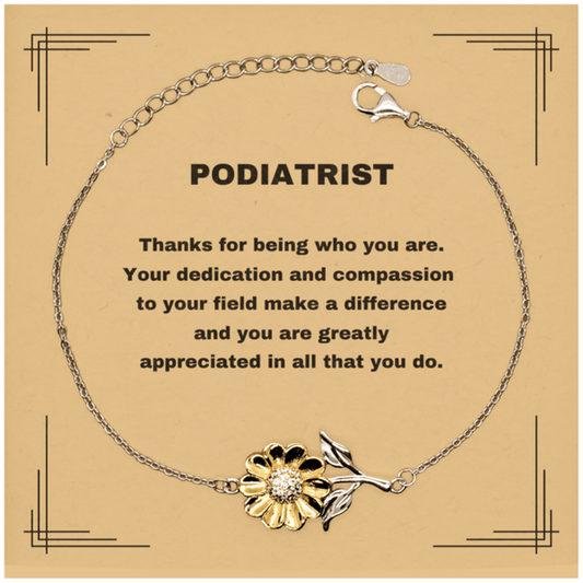 Podiatrist Sunflower Bracelet - Thanks for being who you are - Birthday Christmas Jewelry Gifts Coworkers Colleague Boss - Mallard Moon Gift Shop