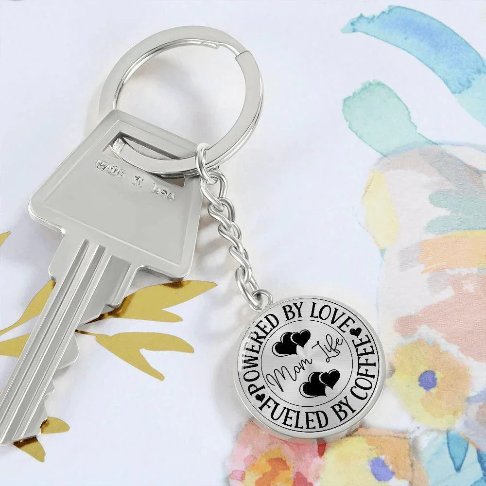 Powered by Love Fueled by Coffee Mom Life Engraved Circle Keychain – Stainless Steel Mother’s Day Gift for Coffee-Loving Moms