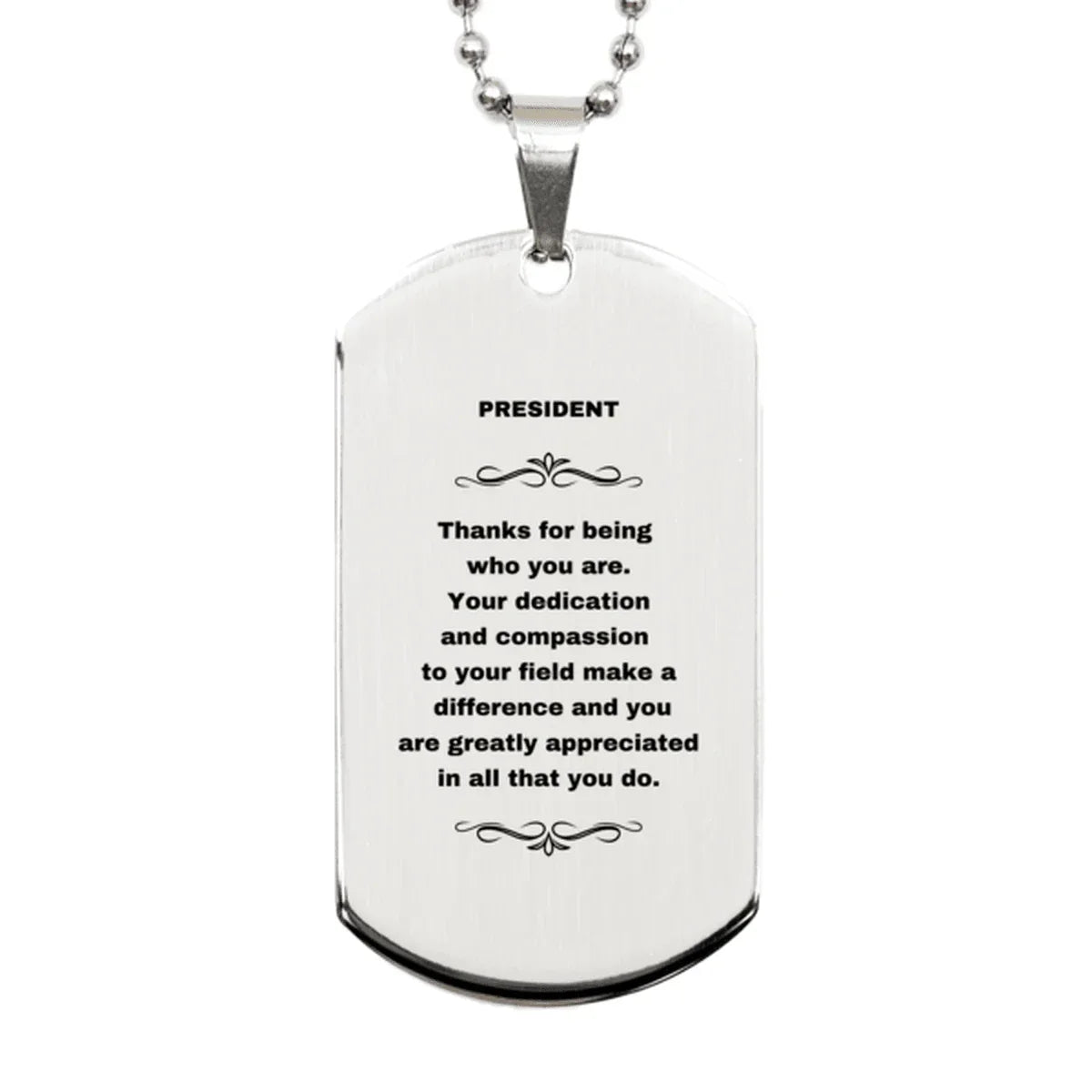 President Silver Dog Tag Engraved Necklace - Thanks for being who you are - Birthday Christmas Jewelry Gifts Coworkers Colleague Boss