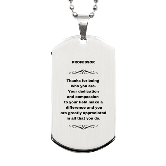 Professor Silver Engraved Dog Tag Necklace - Thanks for being who you are - Birthday Christmas Jewelry Gifts Coworkers Colleague Boss - Mallard Moon Gift Shop