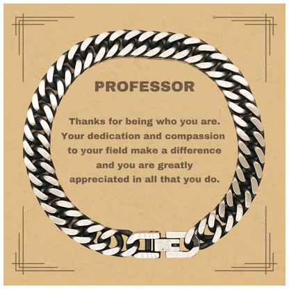 ProfessorCuban Chain Link Bracelet - Thanks for being who you are - Birthday Christmas Jewelry Gifts Coworkers Colleague Boss - Mallard Moon Gift Shop