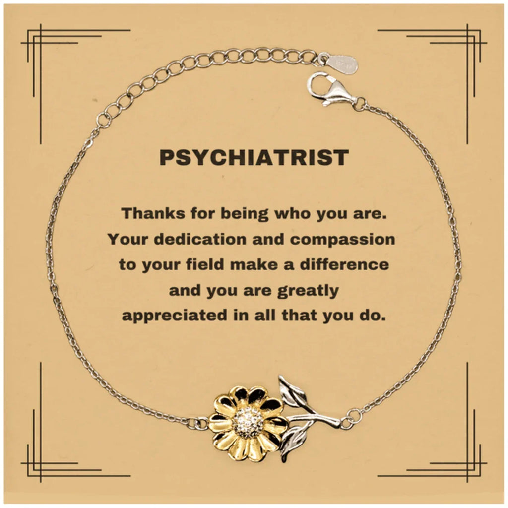 Psychiatrist Sunflower Bracelet - Thanks for being who you are - Birthday Christmas Jewelry Gifts Coworkers Colleague Boss