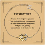 Psychiatrist Sunflower Bracelet - Thanks for being who you are - Birthday Christmas Jewelry Gifts Coworkers Colleague Boss
