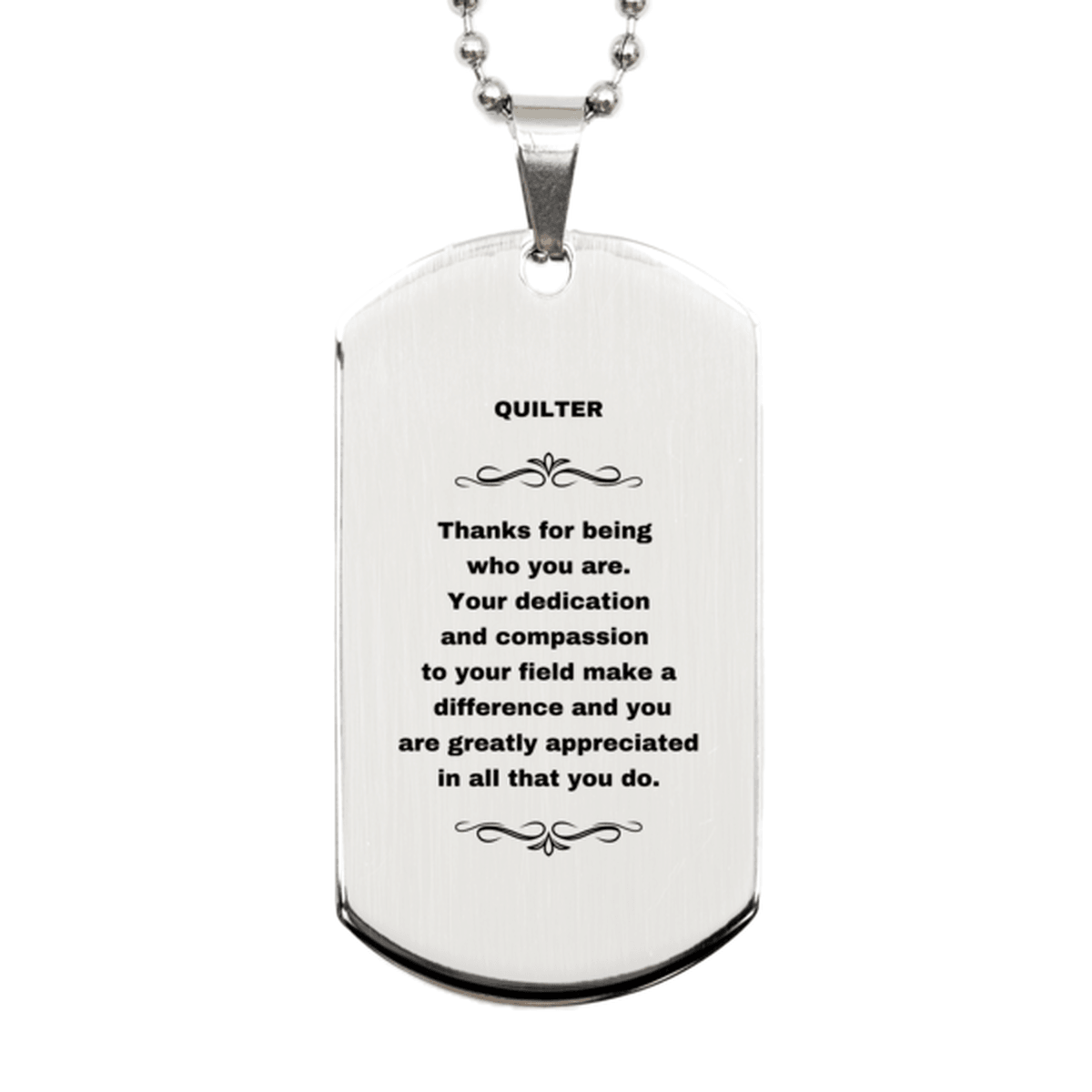 Quilter Silver Dog Tag Engraved Necklace - Thanks for being who you are - Birthday Christmas Jewelry Gifts Coworkers Colleague Boss - Mallard Moon Gift Shop