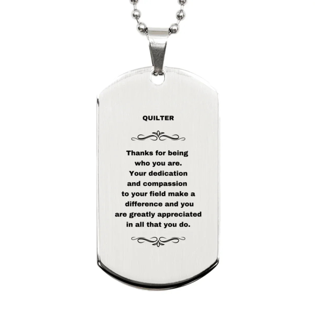 Quilter Silver Dog Tag Engraved Necklace - Thanks for being who you are - Birthday Christmas Jewelry Gifts Coworkers Colleague Boss