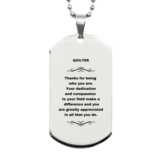 Quilter Silver Dog Tag Engraved Necklace - Thanks for being who you are - Birthday Christmas Jewelry Gifts Coworkers Colleague Boss - Mallard Moon Gift Shop