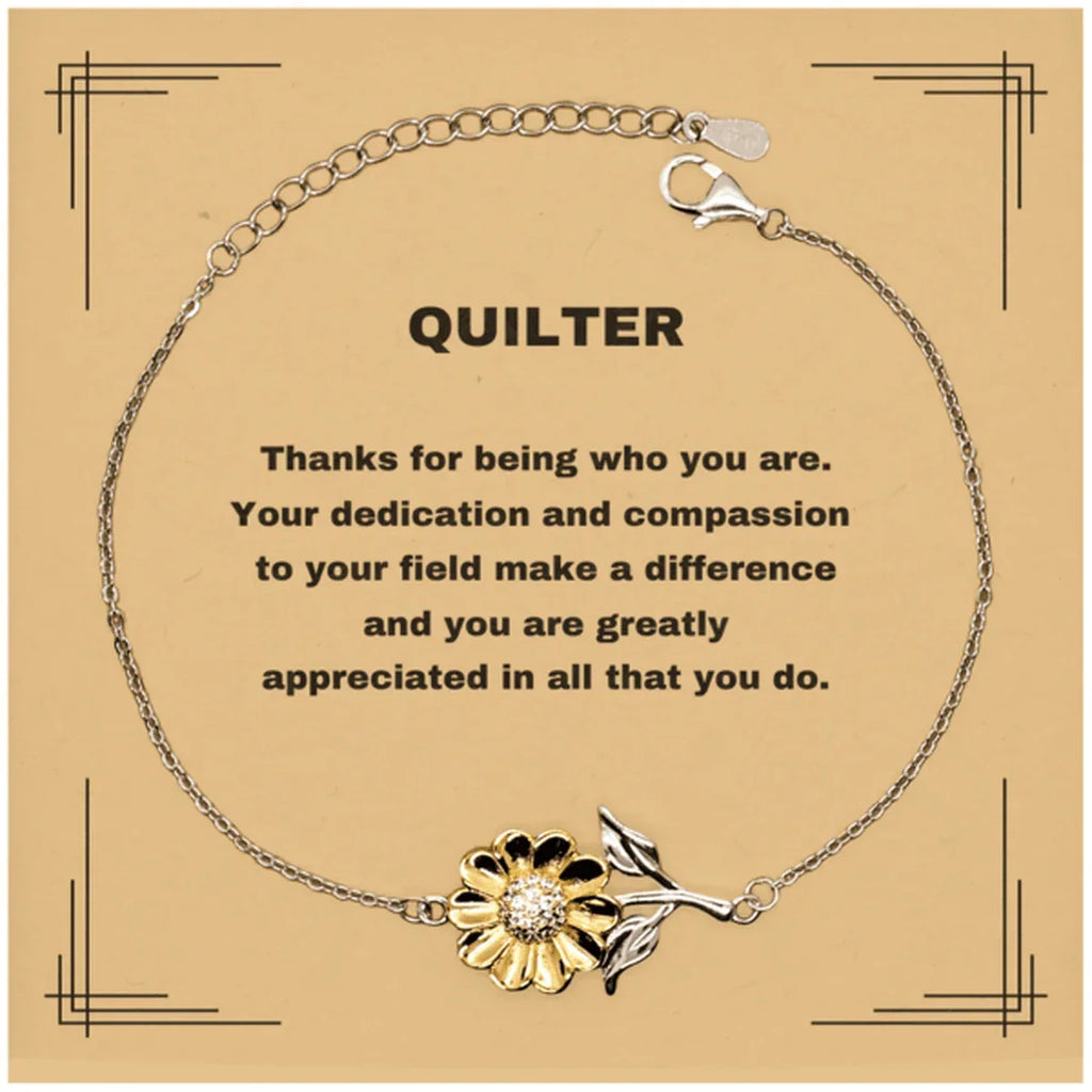 Quilter Sunflower Bracelet - Thanks for being who you are - Birthday Christmas Jewelry Gifts Coworkers Colleague Boss