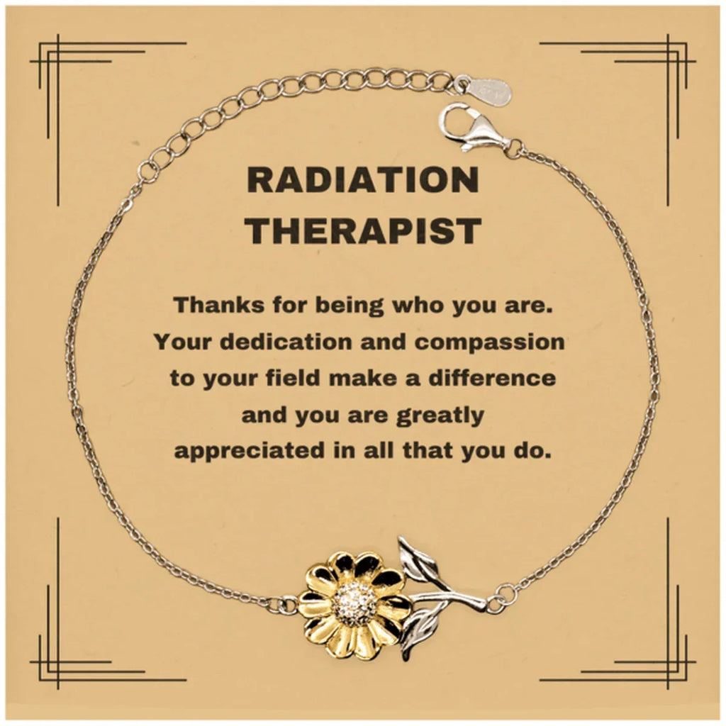 Radiation Therapist Sunflower Bracelet - Thanks for being who you are - Birthday Christmas Jewelry Gifts Coworkers Colleague Boss