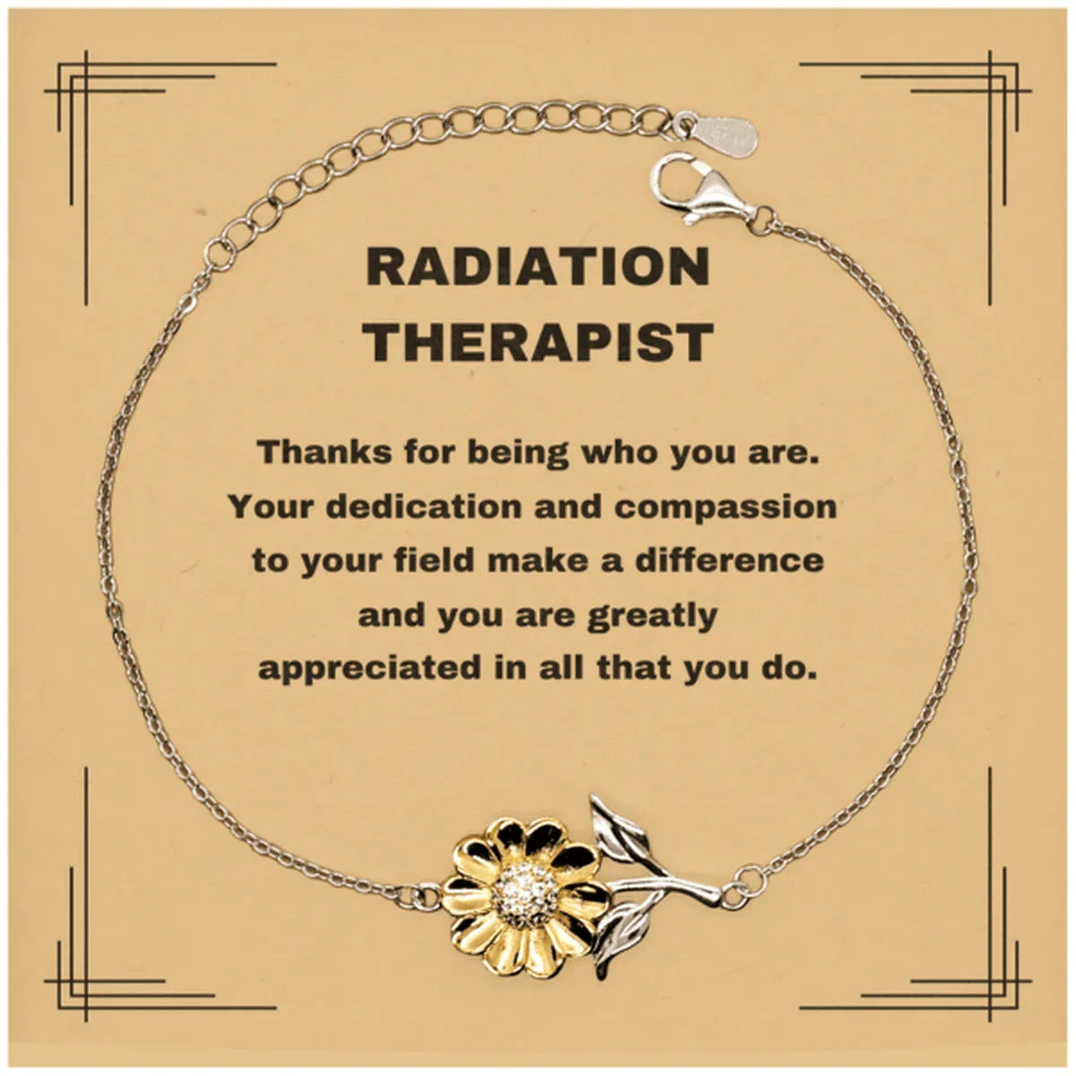 Radiation Therapist Sunflower Bracelet - Thanks for being who you are - Birthday Christmas Jewelry Gifts Coworkers Colleague Boss