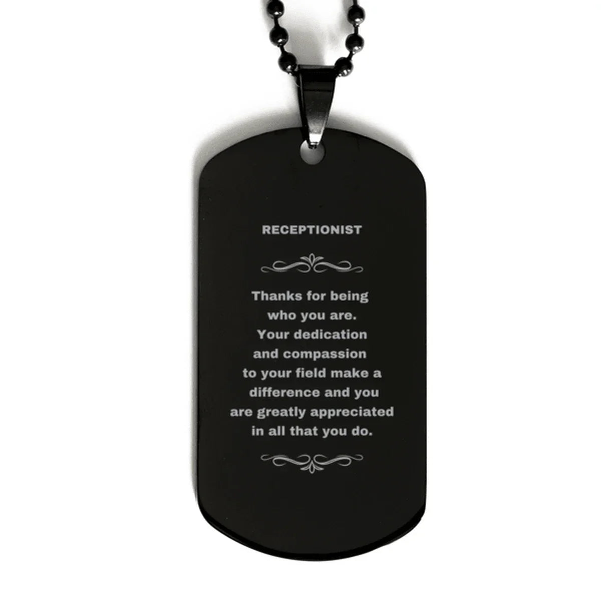 Receptionist Black Dog Tag Engraved Necklace - Thanks for being who you are - Birthday Christmas Jewelry Gifts Coworkers Colleague Boss