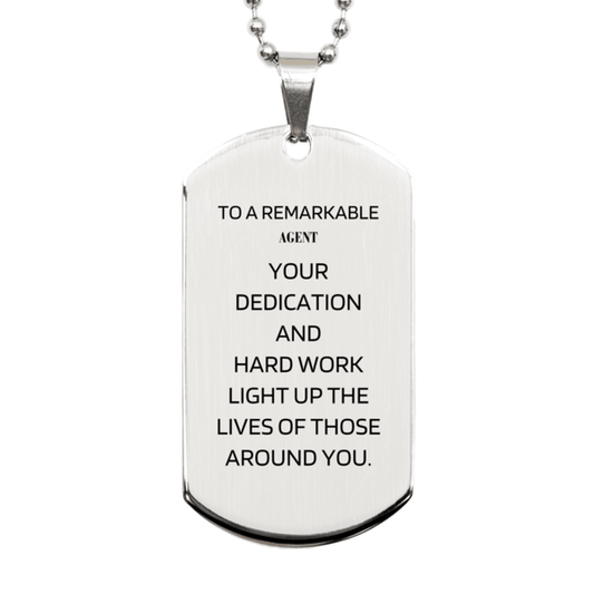 Remarkable Agent Gifts, Your dedication and hard work, Inspirational Birthday Christmas Unique Silver Dog Tag For Agent, Coworkers, Men, Women, Friends - Mallard Moon Gift Shop