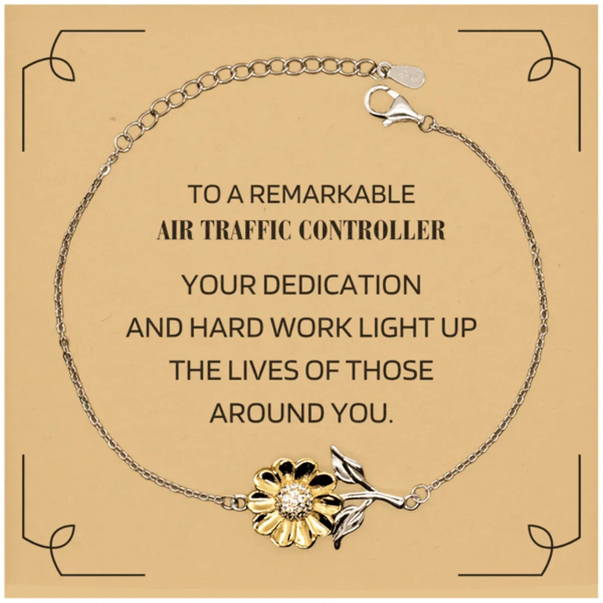 Remarkable Air Traffic Controller Gifts, Your dedication and hard work, Inspirational Birthday Christmas Unique Sunflower Bracelet For Air Traffic Controller, Coworkers, Men, Women, Friends