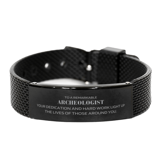 Remarkable Archeologist Gifts, Your dedication and hard work, Inspirational Birthday Christmas Unique Black Shark Mesh Bracelet For Archeologist, Coworkers, Men, Women, Friends - Mallard Moon Gift Shop