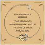 Remarkable Architect Gifts, Your dedication and hard work, Inspirational Birthday Christmas Unique Sunflower Bracelet For Architect, Coworkers, Men, Women, Friends