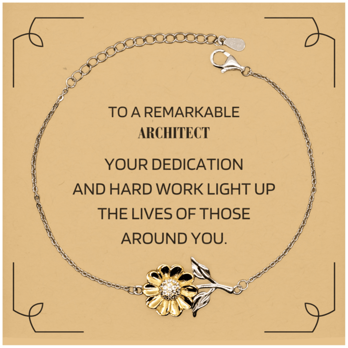 Remarkable Architect Gifts, Your dedication and hard work, Inspirational Birthday Christmas Unique Sunflower Bracelet For Architect, Coworkers, Men, Women, Friends - Mallard Moon Gift Shop