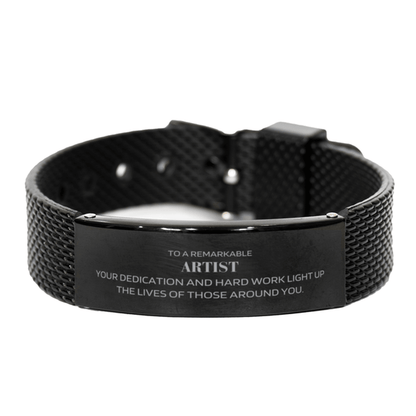 Remarkable Artist Gifts, Your dedication and hard work, Inspirational Birthday Christmas Unique Black Shark Mesh Bracelet For Artist, Coworkers, Men, Women, Friends - Mallard Moon Gift Shop