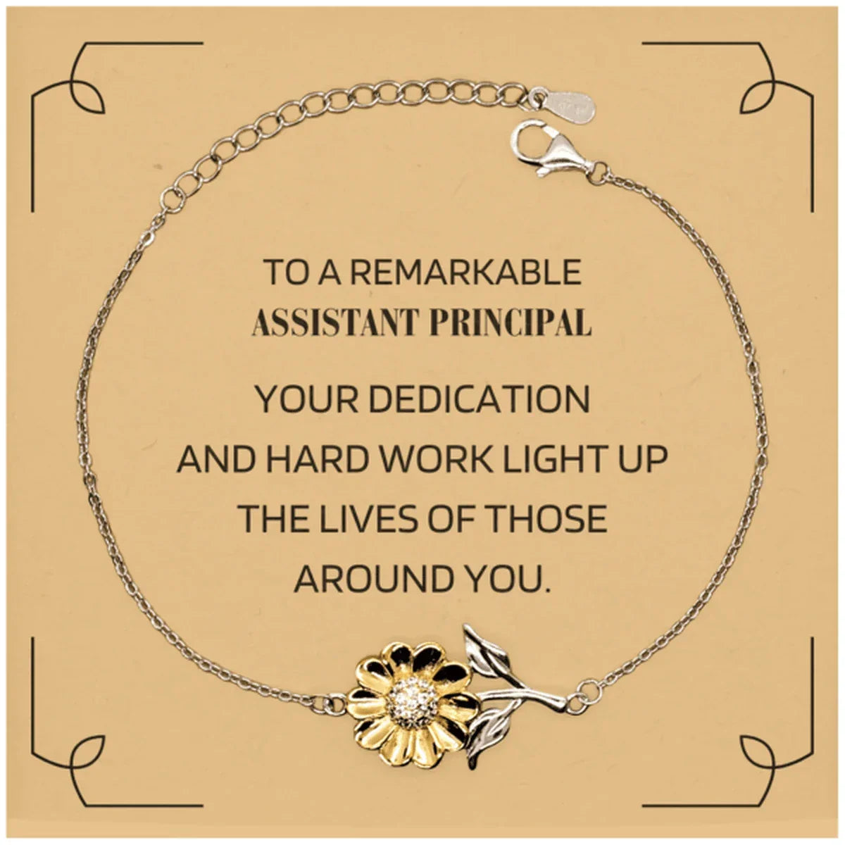 Remarkable Assistant Principal Gifts, Your dedication and hard work, Inspirational Birthday Christmas Unique Sunflower Bracelet For Assistant Principal, Coworkers, Men, Women, Friends