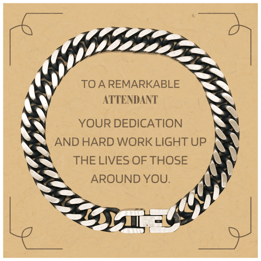 Remarkable Attendant Gifts, Your dedication and hard work, Inspirational Birthday Christmas Unique Cuban Link Chain Bracelet For Attendant, Coworkers, Men, Women, Friends - Mallard Moon Gift Shop