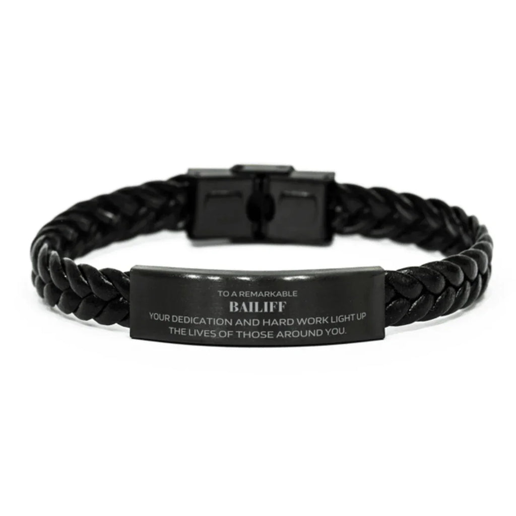 Remarkable Bailiff Gifts, Your dedication and hard work, Inspirational Birthday Christmas Unique Braided Leather Bracelet For Bailiff, Coworkers, Men, Women, Friends