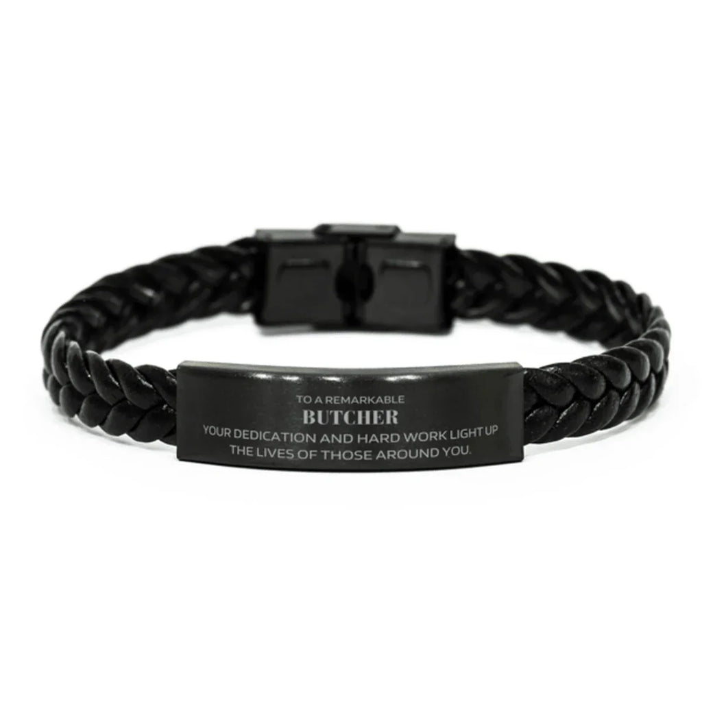Remarkable Butcher Gifts, Your dedication and hard work, Inspirational Birthday Christmas Unique Braided Leather Bracelet For Butcher, Coworkers, Men, Women, Friends