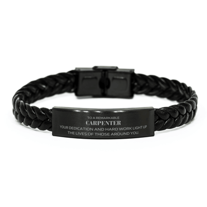 Remarkable Carpenter Gifts, Your dedication and hard work, Inspirational Birthday Christmas Unique Braided Leather Bracelet For Carpenter, Coworkers, Men, Women, Friends - Mallard Moon Gift Shop