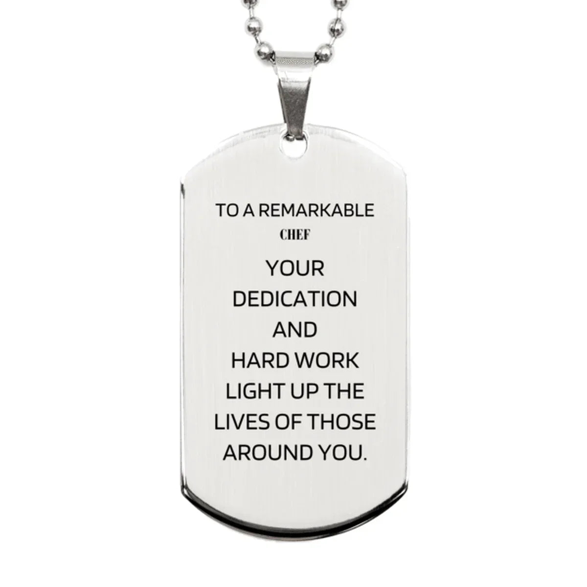 Remarkable Chef Gifts, Your dedication and hard work, Inspirational Birthday Christmas Unique Silver Dog Tag For Chef, Coworkers, Men, Women, Friends