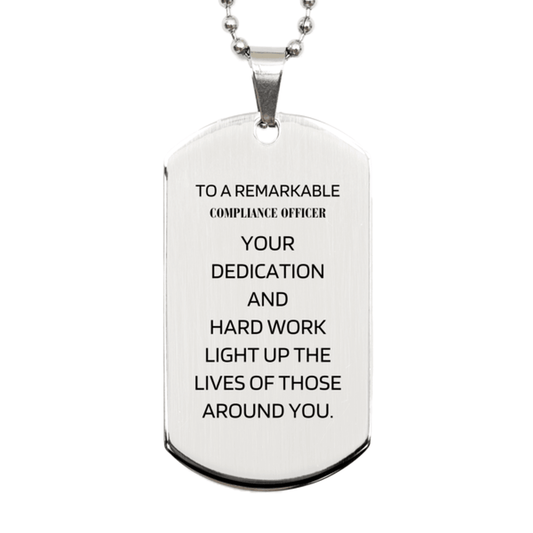 Remarkable Compliance Officer Gifts, Your dedication and hard work, Inspirational Birthday Christmas Unique Silver Dog Tag For Compliance Officer, Coworkers, Men, Women, Friends - Mallard Moon Gift Shop