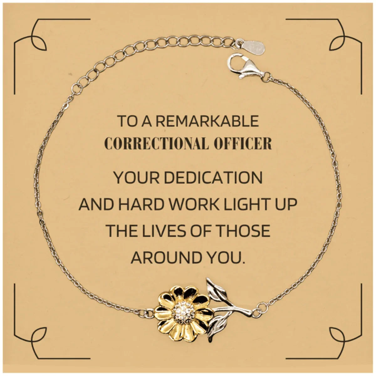 Remarkable Correctional Officer Gifts, Your dedication and hard work, Inspirational Birthday Christmas Unique Sunflower Bracelet For Correctional Officer, Coworkers, Men, Women, Friends