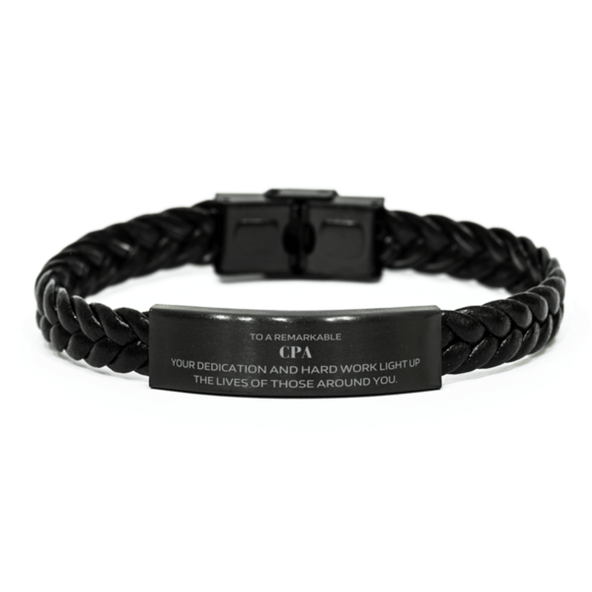 Remarkable CPA Gifts, Your dedication and hard work, Inspirational Birthday Christmas Unique Braided Leather Bracelet For CPA, Coworkers, Men, Women, Friends - Mallard Moon Gift Shop