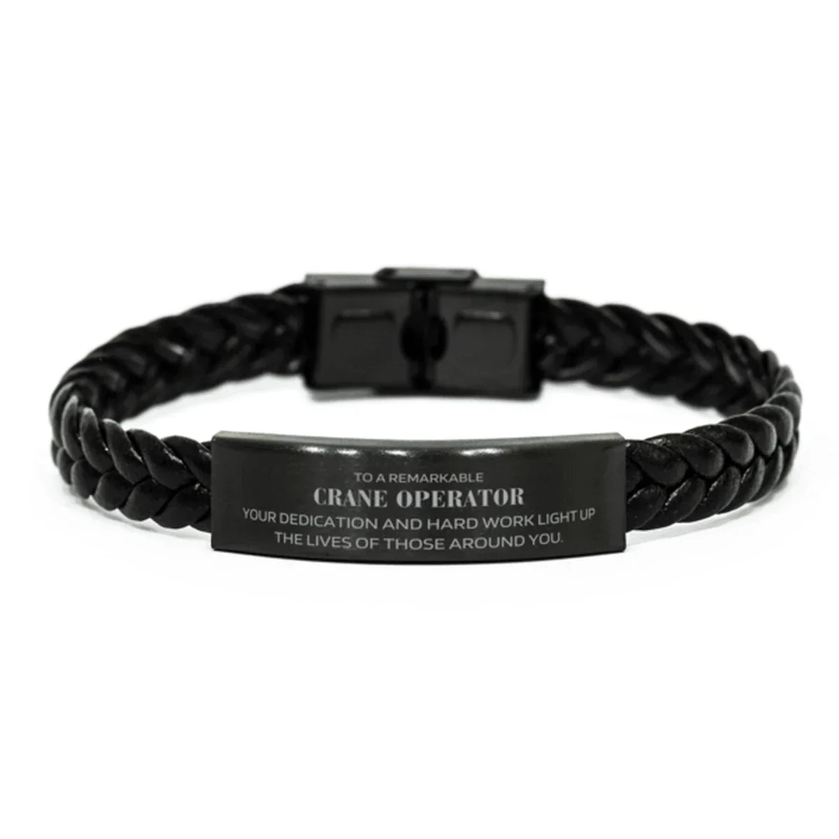Remarkable Crane Operator Gifts, Your dedication and hard work, Inspirational Birthday Christmas Unique Braided Leather Bracelet For Crane Operator, Coworkers, Men, Women, Friends