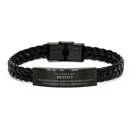 Remarkable Dentist Gifts, Your dedication and hard work, Inspirational Birthday Christmas Unique Braided Leather Bracelet For Dentist, Coworkers, Men, Women, Friends - Mallard Moon Gift Shop