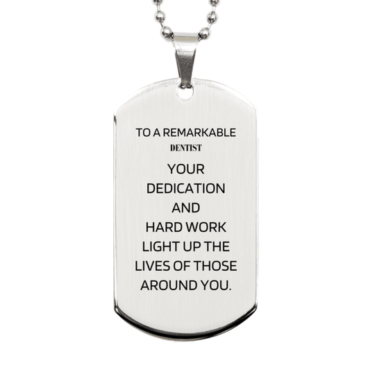 Remarkable Dentist Gifts, Your dedication and hard work, Inspirational Birthday Christmas Unique Silver Dog Tag For Dentist, Coworkers, Men, Women, Friends - Mallard Moon Gift Shop