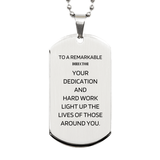 Remarkable Director Gifts, Your dedication and hard work, Inspirational Birthday Christmas Unique Silver Dog Tag For Director, Coworkers, Men, Women, Friends - Mallard Moon Gift Shop