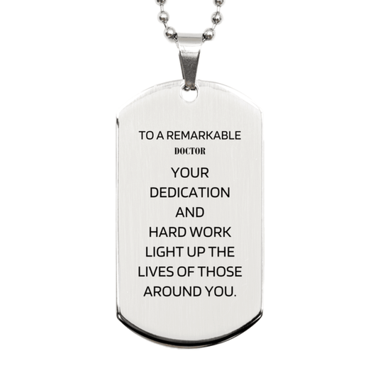 Remarkable Doctor Gifts, Your dedication and hard work, Inspirational Birthday Christmas Unique Silver Dog Tag For Doctor, Coworkers, Men, Women, Friends - Mallard Moon Gift Shop