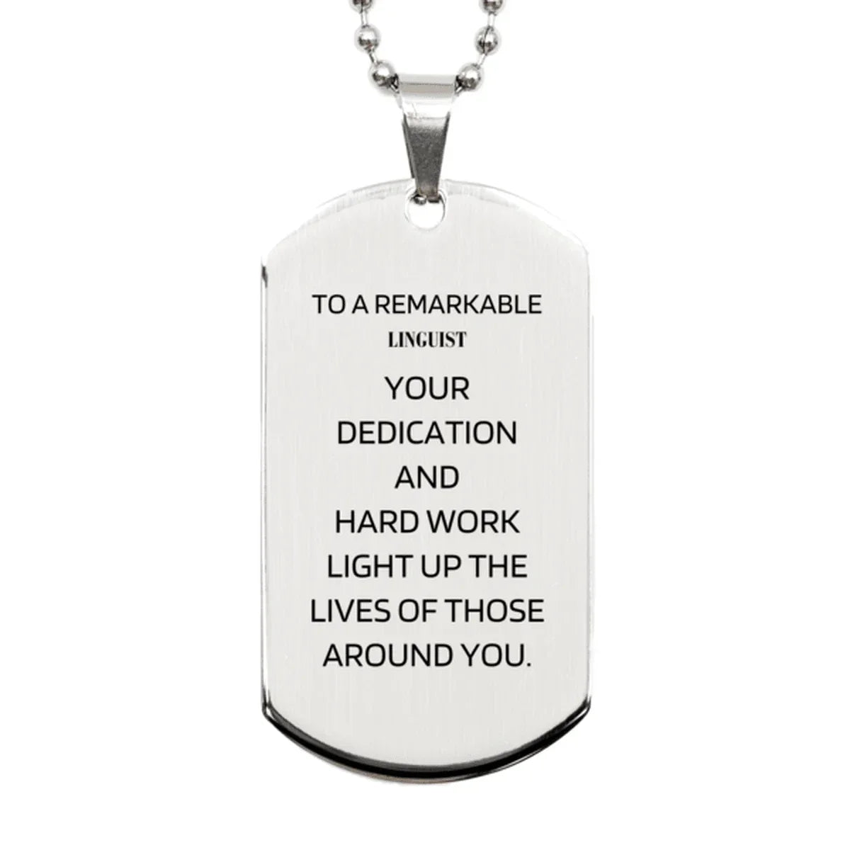 Remarkable Linguist Gifts, Your dedication and hard work, Inspirational Birthday Christmas Unique Silver Dog Tag For Linguist, Coworkers, Men, Women, Friends