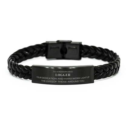 Remarkable Logger Gifts, Your dedication and hard work, Inspirational Birthday Christmas Unique Braided Leather Bracelet For Logger, Coworkers, Men, Women, Friends - Mallard Moon Gift Shop